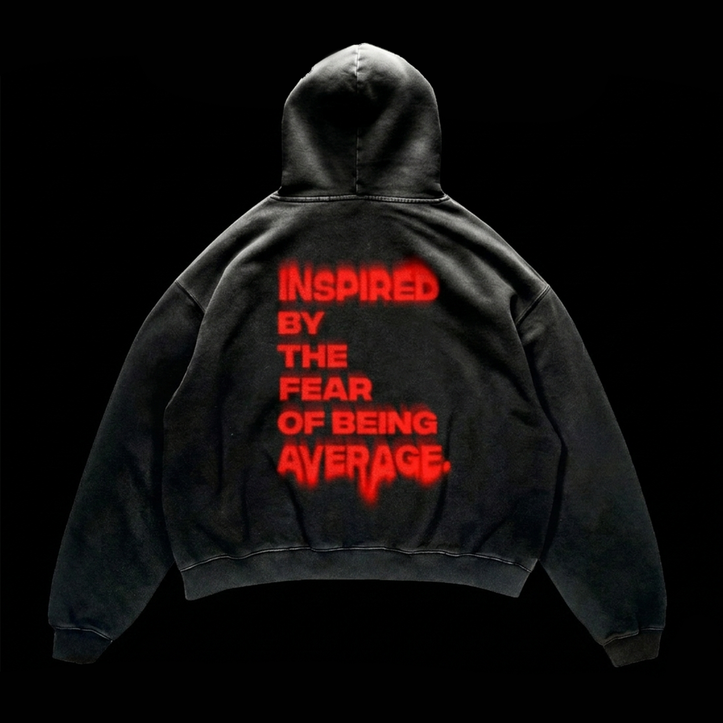 Inspired By the Fear of Being Average PREMIUM Hoodie - PREORDER